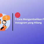 7 Cara Mengembalikan Followers Instagram yang Hilang